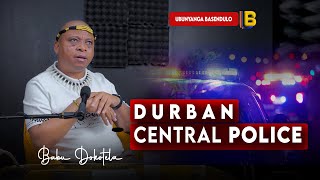 Durban Central Police   | Babu Dokotela