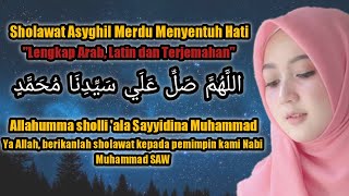 Sholawat Asyghil Merdu No Copyright, 'Arab, Latin dan Terjemahan'