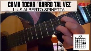 Video thumbnail of "COMO TOCAR "BARRO TAL VEZ"- SPINETTA"