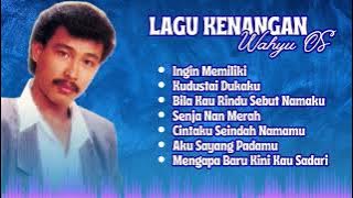 Wahyu OS Lagu Kenangan Populer | Kumpulan Lagu Nostalgia Wahyu OS