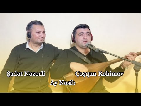 Cosqun Rehimov Sadet Nezerli Ay Nesib 2024