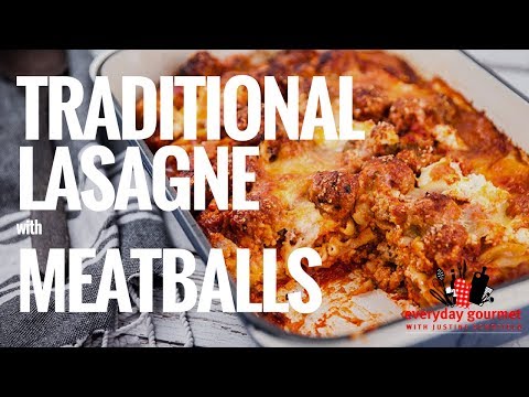 traditional-lasagna-with-meatballs-|-everyday-gourmet-s8-e40