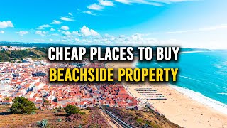 15 Cheap Places To Buy Beachside Property | Buy Property By The Beach by Property Invest Pro 1,009 views 3 months ago 14 minutes, 39 seconds