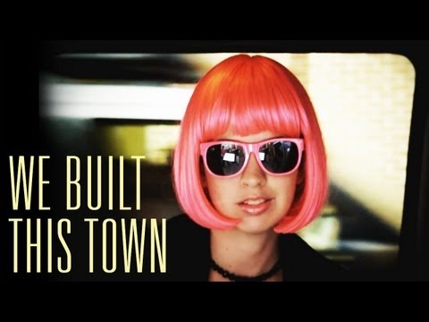 We Built This Town