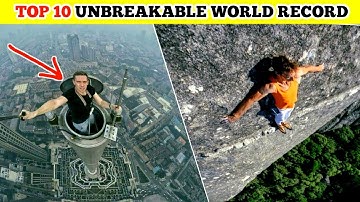 Top 10 wereldrecords die nooit verbroken zullen worden!