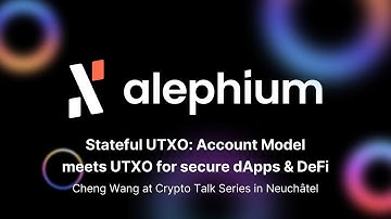 Cheng Wang at Crypto Talk Series in Neuchâtel - Stateful UTXO