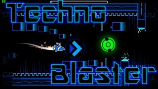 Easy/AMAZING Demon - Techno Blaster By Defiant (Geometry Dash)