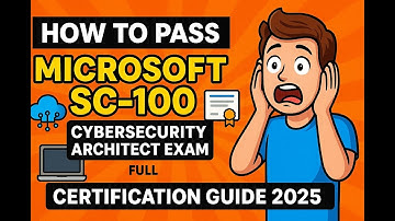 Hoe u slaagt voor het Microsoft SC 100 Cybersecurity Architect-examen: volledige certificeringsgi...