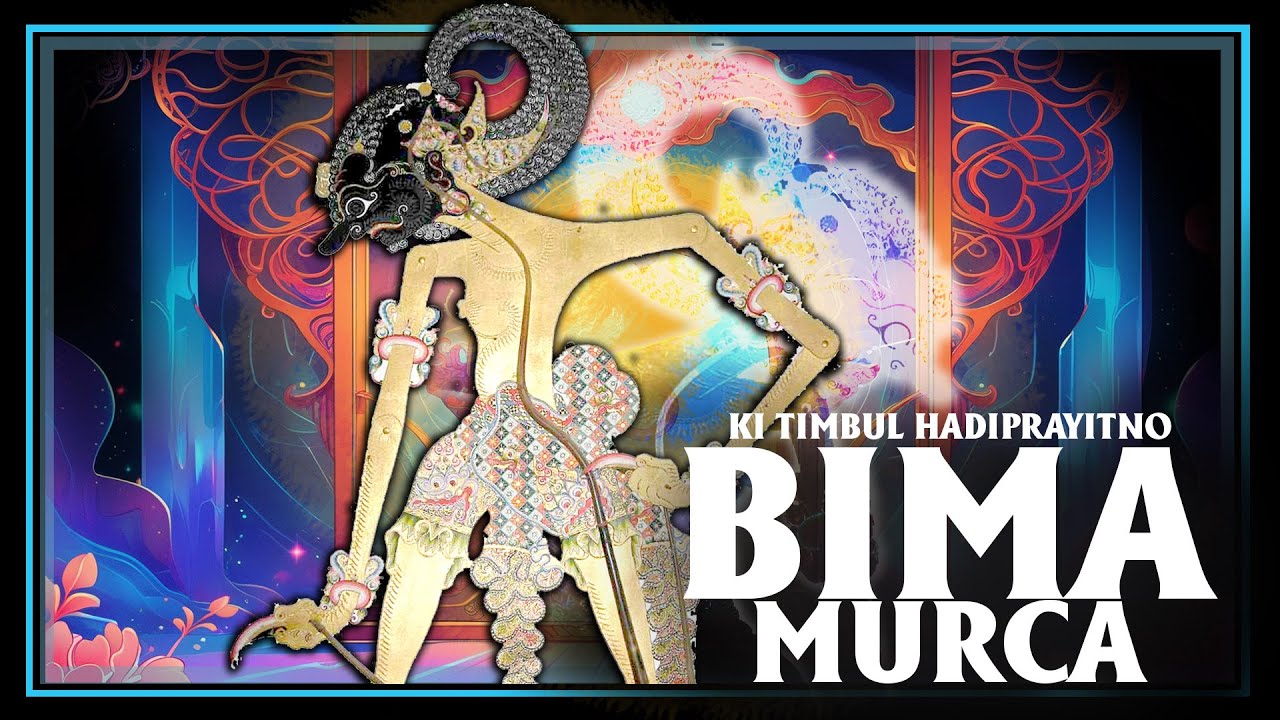 BIMA MURCA - KI Timbul Hadiprayitno (Full)