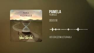 Pamela - Yedikule (Yeni Türkü Zamansız) (Official Lyric Video) Resimi
