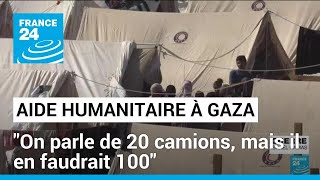 L'aide humanitaire pour Gaza bloquée en Egypte : 