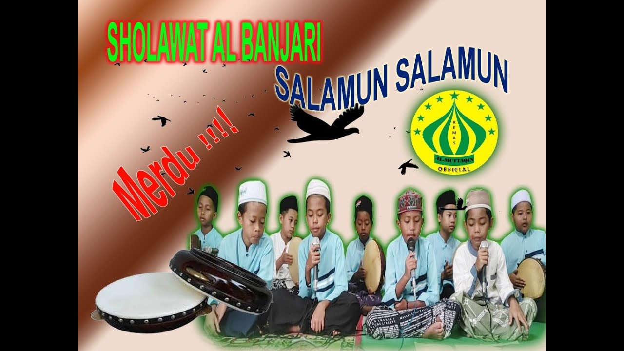 SALAMUN SALAMUN SHOLAWAT ALBANJARI ANAK ANAK MERDU