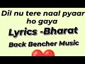 Dil nu tere naal pyaar ho gaya/ New Punjabi song/Bharat/ Back Bencher Music/ Mix by-BB