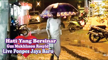 Live Ponpes Jaya Baru Mojokerto (Hati Yang Bersinar)