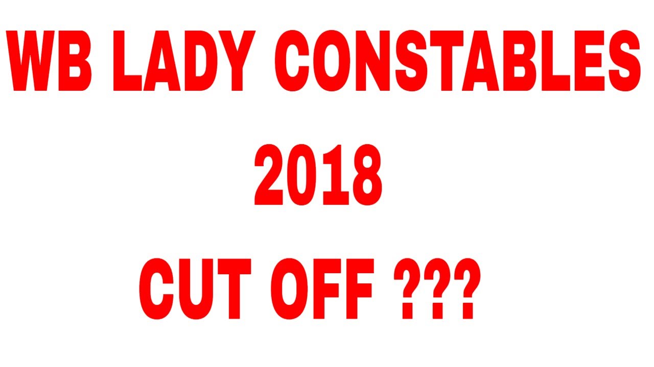 Expected Cut Off || WB LADY CONSTABLES 2018 ||