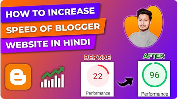 How to Increase Speed of Blogger Website in Hindi | Blogger Speed Optimization