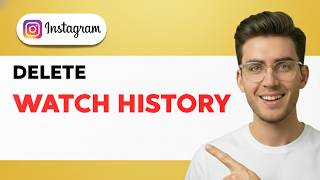 How to Delete Watch History on Instagram [2026 Full Guide]