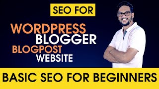 Basic SEO for beginners | Basic SEO for blogger | Basic SEO for blog posts | Basic SEO for wordpress