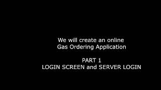 Gas Ordering Application PART 1: Server Login