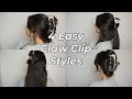 4 Easy Claw Clip Hairstyles ♡ #analuisavip