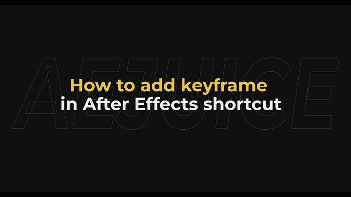 How to add keyframe in after effects shortcut - AEJuice Tutorials