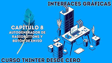 Bucle for AUTOGENERADOR de Radiobuttons y botón de envío - Curso Tkinter de cero - Capítulo 8