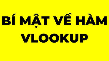 Bí mật cách dùng hàm Vlookup trong Excel