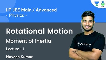 Rotational Motion | Moment of Inertia | L1 | Rank Up | Naveen Kumar