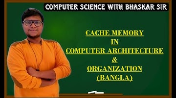 CACHE MEMORY || COA (BANGLA)