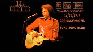 Neil Diamond - God Only Knows &amp; Song Sung Blue (Live in Wisconsin 12/10/1977 audio)