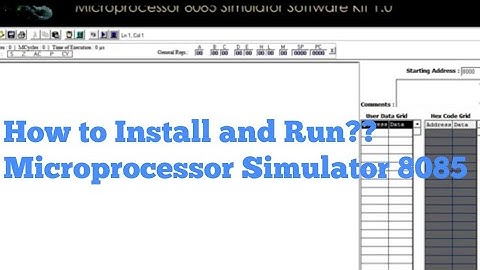 How to Install and Run Assembly Language Program in Microprocessor Simulator 8085