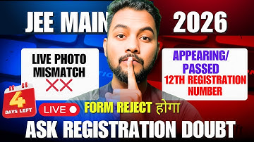 Live|JEE Main 2026 Registration Doubt|Live Photo Mismatch|12th Registration Number|Correction Window