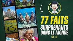 77 Faits Surprenants dans le Monde