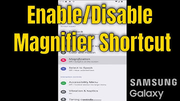 Samsung Galaxy - How to Enable/Disable Magnifier Shortcut [Guide]