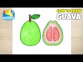 GUAVA - How to Draw and Color for Kids - CoconanaTV