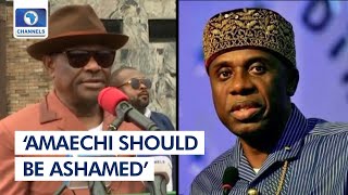 Amaechi Is A Total Failure, Can’t Enter Aso Rock Anymore - Wike