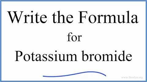 How to Write the Formula for KBr (Potassium bromide)