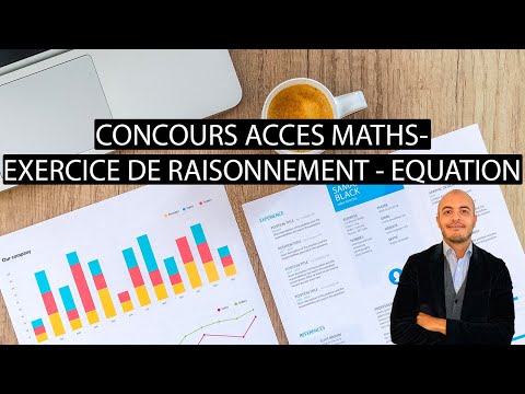 CONCOURS ACCES MATHS - EXERCICE DE RAISONNEMENT- EQUATION