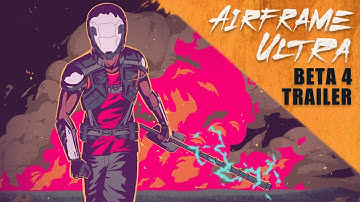 Airframe Ultra | Beta 4 Trailer