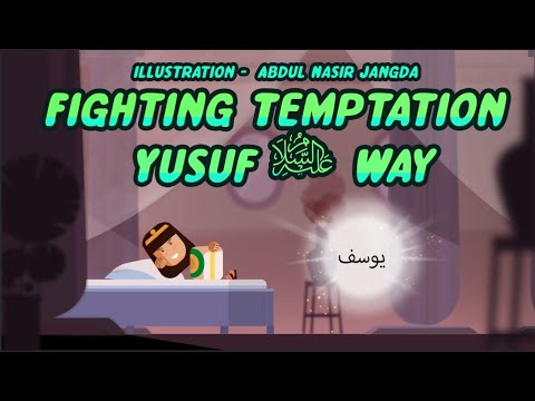 Fighting Temptation Yusuf عليه السلام S Way Abdul Nasir Jangda