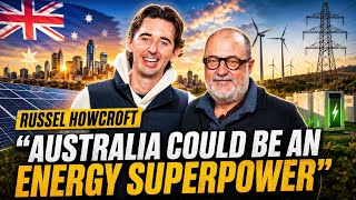 Russel Howcroft: Australia’s energy superpower!?