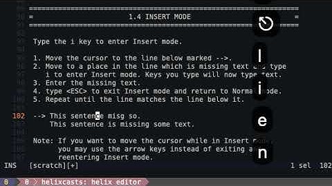 Helix Editor: Tutor 1.4:  Insert Mode