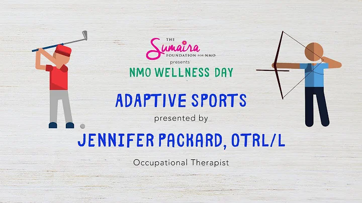 NMO Wellness Day 2019 | Adaptive Sports by Jennife...