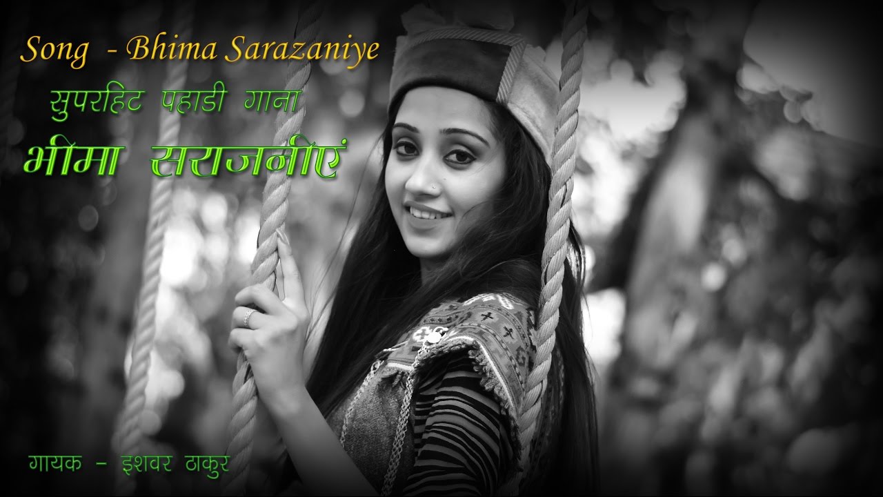 New Himachali Pahari Song      Bhima Sarazaniye  Official Video  ishwar thakur 