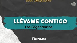 Llévame Contigo - Darío Gómez Y Los Legendarios - Letra