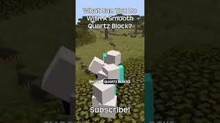 What Can You Do With A Smooth Quartz Block? In Minecraft!