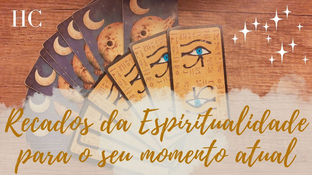 Recados da Espiritualidade para o seu momento atual - HC Tarot