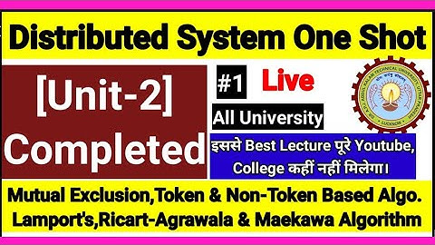 Distributed System Aktu Unit 2 |Mutual Exclusion|Type|Lamport