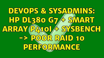 DevOps & SysAdmins: HP DL380 G7 + Smart Array P410i + sysbench -＞ poor raid 10 performance
