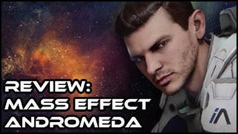 Mass Effect: Andromeda Review (Worthy of the Mass Effect name?)